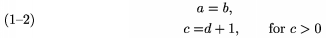 $$\CenteredTagsOnSplits\split a&=b,\\ c=& d+1,\qquad\text{for 
       $c>0$}\endsplit \tag1--2$$